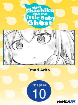cover image of Miss Shachiku and the Little Baby Ghost, Chapter 10